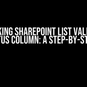 Unlocking SharePoint List Validation for Status Column: A Step-by-Step Guide