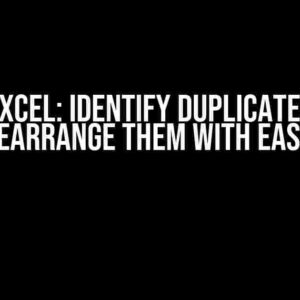 VBA Excel: Identify Duplicates and Rearrange Them with Ease!